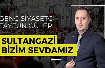 Genç siyasetçi Tayfun Güler Sultangazi bizim sevdamız