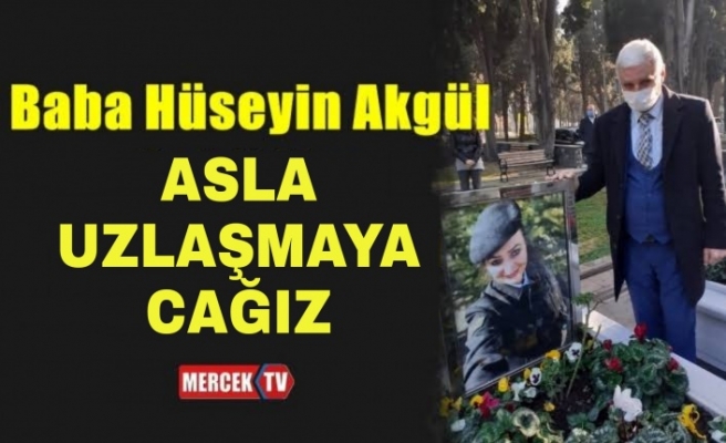 Sultangazi'li şehitin babası "uzlaşmayacağız"