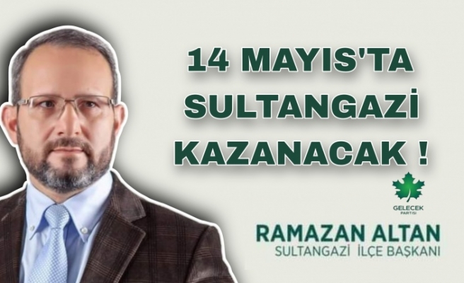 ALTAN; 14 MAYIS'TA SULTANGAZİ KAZANACAK! 