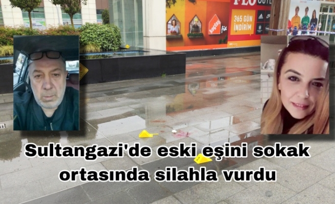 Sultangazi’de eski eşini sokak ortasında silahla vurdu