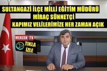 Sultangazi İlçe Milli Eğitim Müdürü Sünnetçi "Kapımız Velilerimize Her Zaman açık"