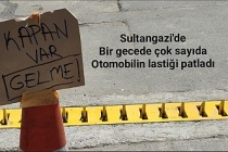 Sultangazi'de 1 gecede onlarca aracın lastiği patladı.