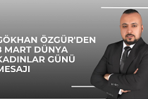 Gökhan Özgür'den 8 Mart Dünya Kadınlar Günü Mesajı