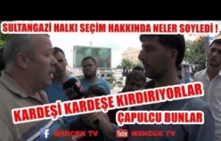 Sultangazi halkı seçimler için neler söyledi vatandaş neden gerildi ?..