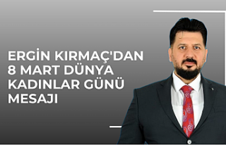 Ergin Kırmaç'dan 8 Mart Dünya Kadınlar Günü...